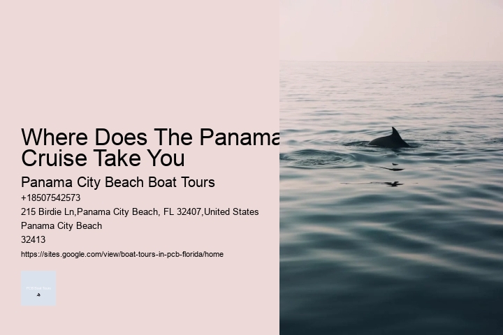 Where Does The Panama Cruise Take You